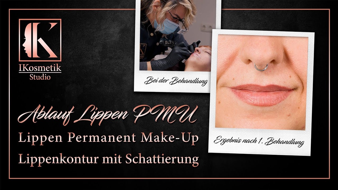 Lippen Permanent Make-Up - Ablauf des PMU (Lippenkontur mit Schattierung)