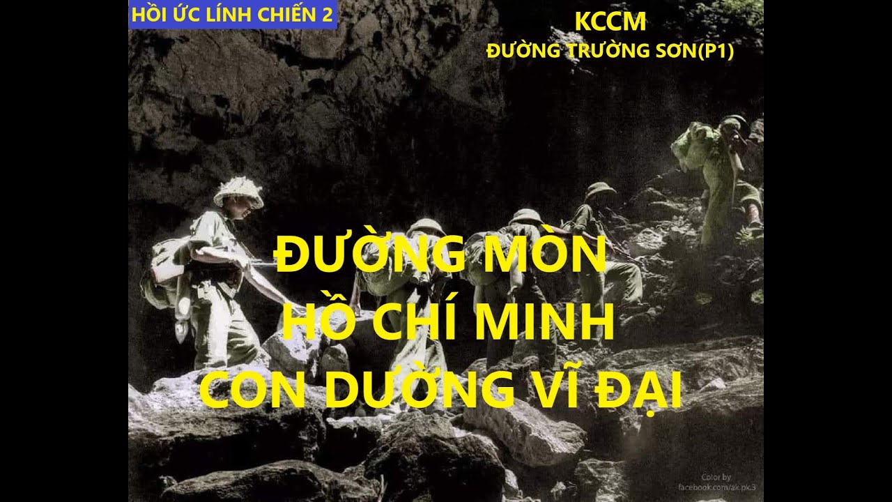 TRƯỜNG SƠN(P1) ĐƯỜNG MÒN HỒ CHÍ MINH- CON ĐƯỜNG VĨ ĐẠI / Hồi ức