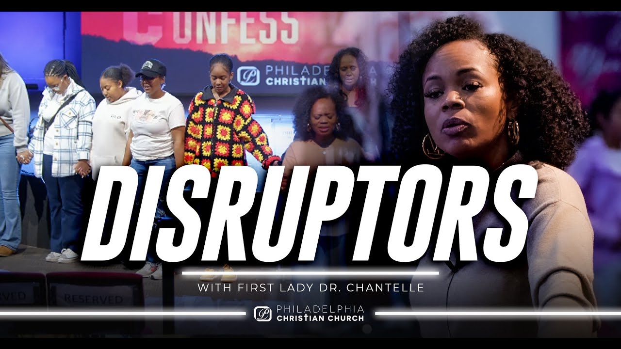 Disruptors - First Lady Dr Chantelle Thibeaux | Ladies Bible Study