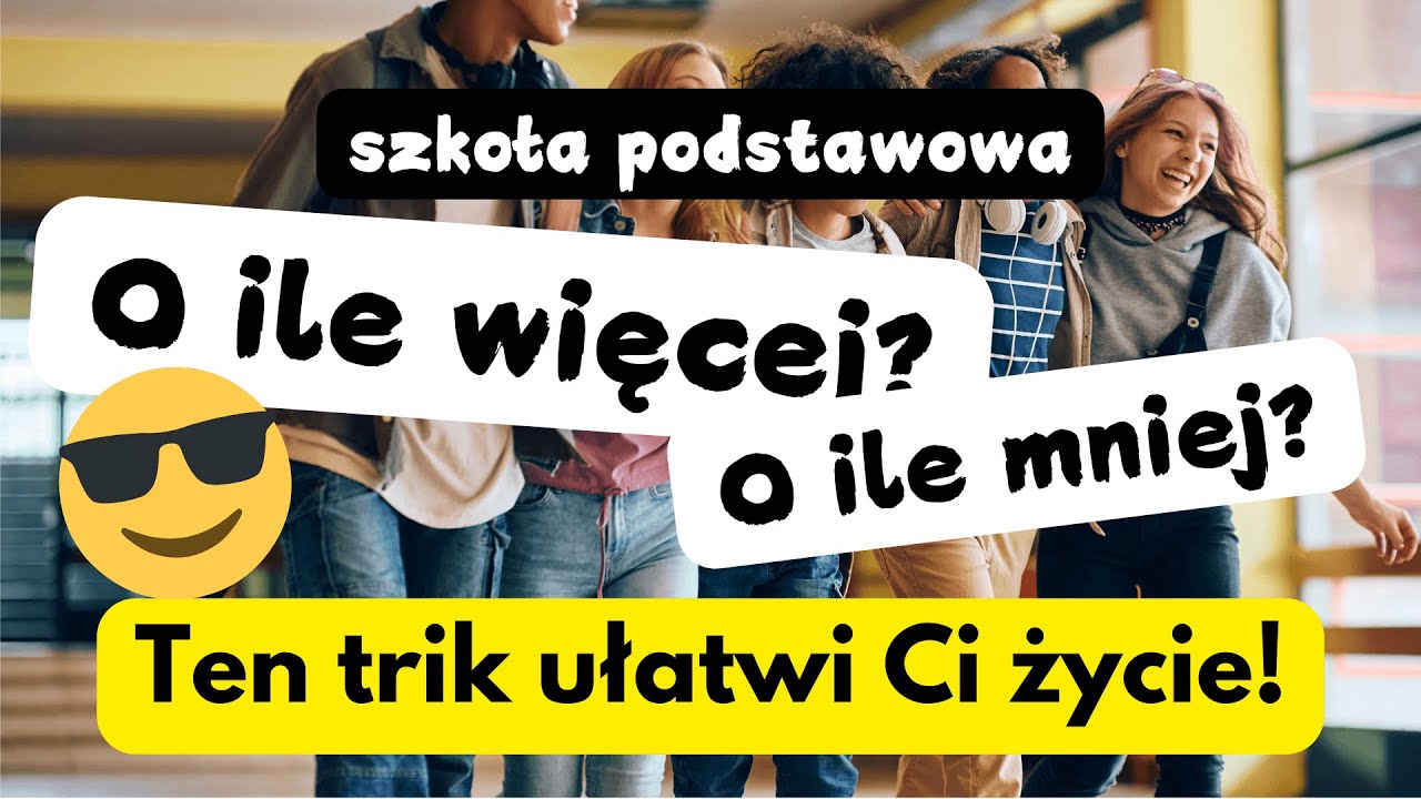Jak rozwiązać każde zadanie z „o ile więcej” i „o ile mniej”? Sprawdź te metody!
