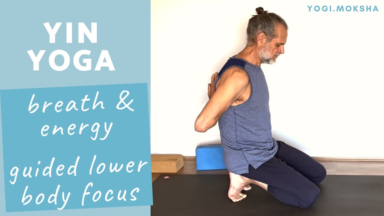 Yin Yoga | Breath & Energy - Guided Lower Body Focus (90 mins)