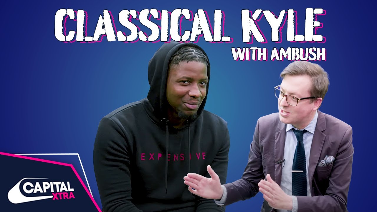 Ambush Explains 'Only Right' To A Classical Music Expert | Classical Kyle | Capital XTRA