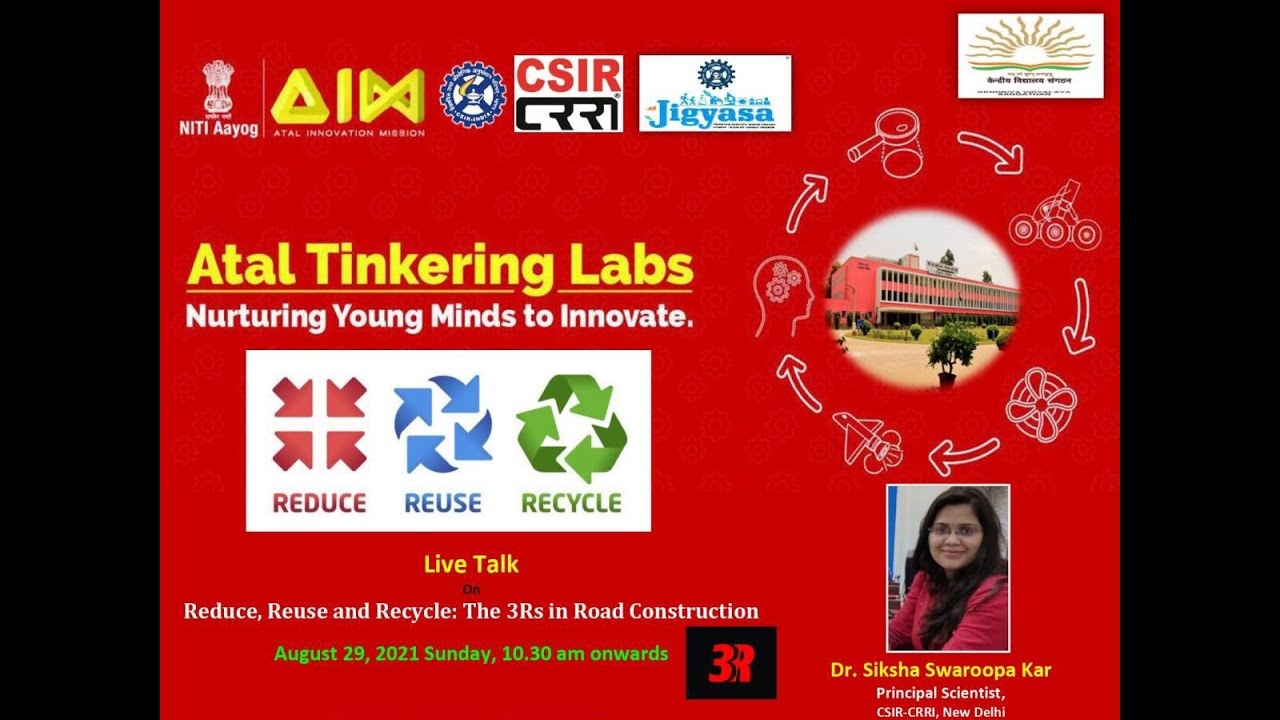 ATL Lecture on Reduce, Reuse and Recycle-The 3Rs in Road Construction by Dr Siksha Swaroopa Kar