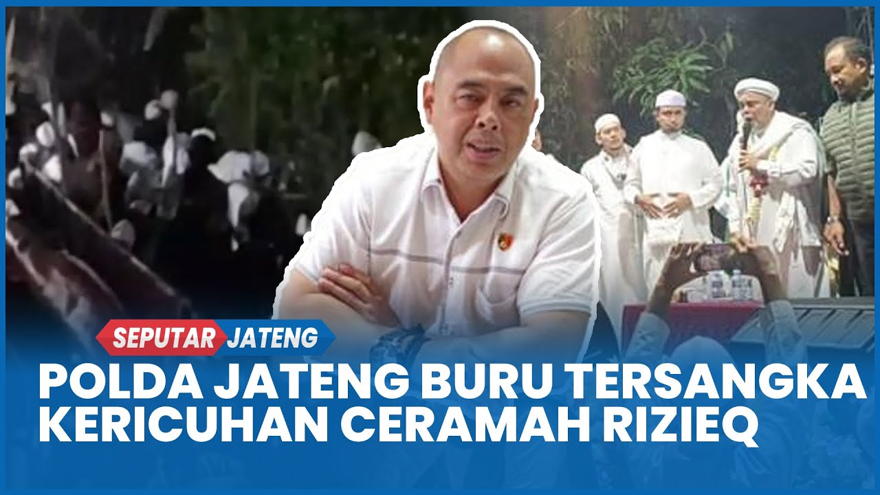 Polda Jateng Buru Tersangka Kericuhan Ceramah Rizieq Pemalang, Pentolan FPI & PWI-LS Bakal Diperiksa
