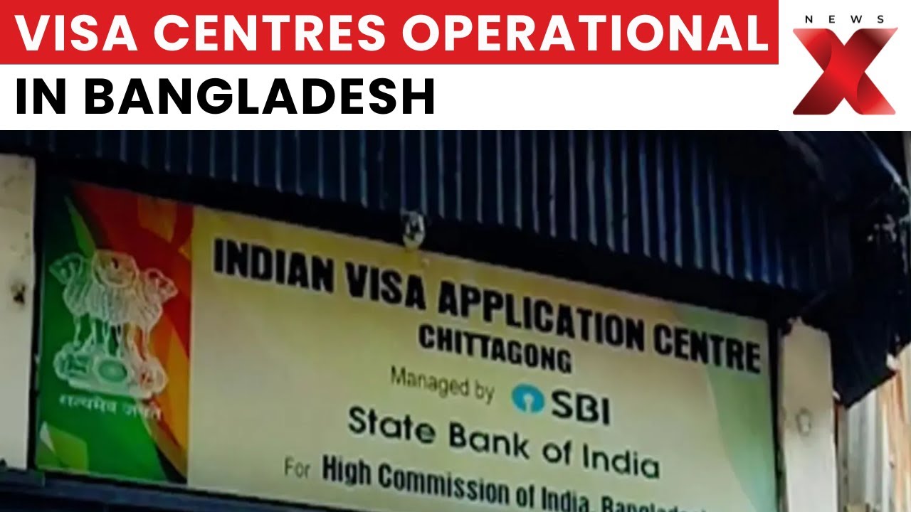 Indian Visa Centres in Bangladesh Operational Except Chattogram After Attack | NewsX