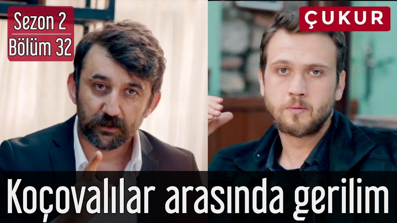Çukur 2.Sezon 32.Bölüm - Koçovalılar Arasında Gerilim