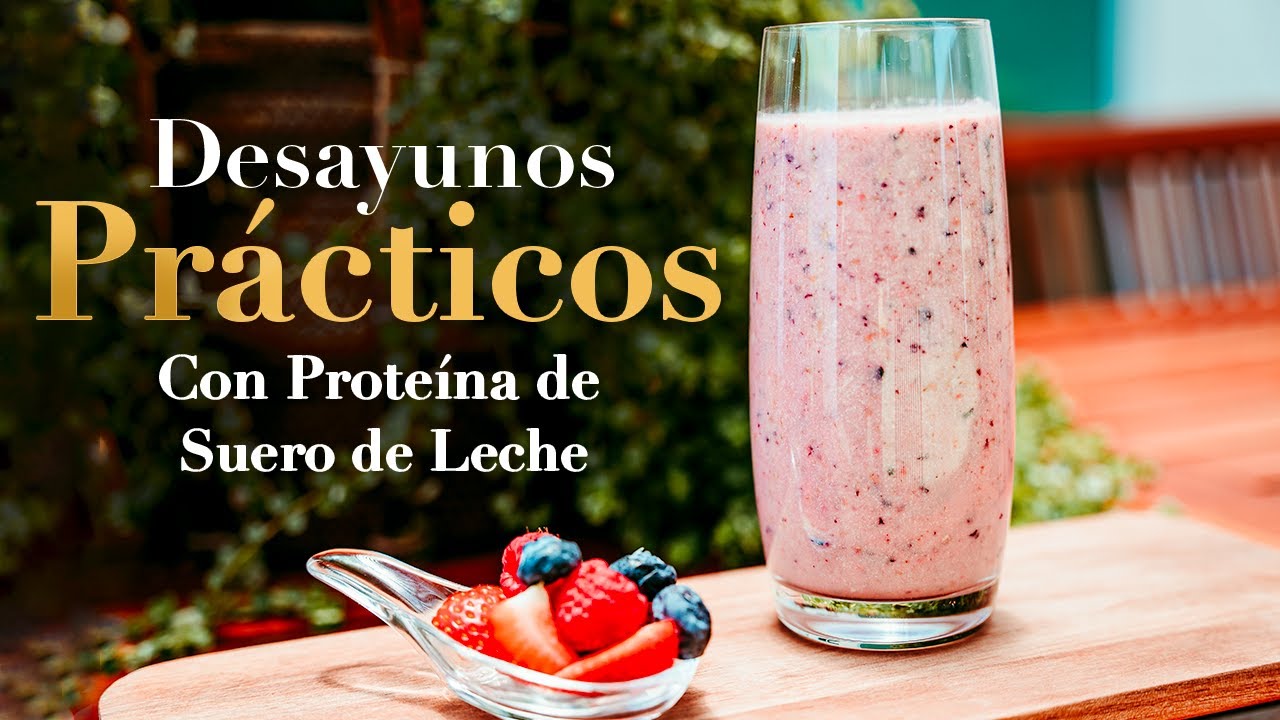 Desayunos prácticos con proteína de suero de leche.