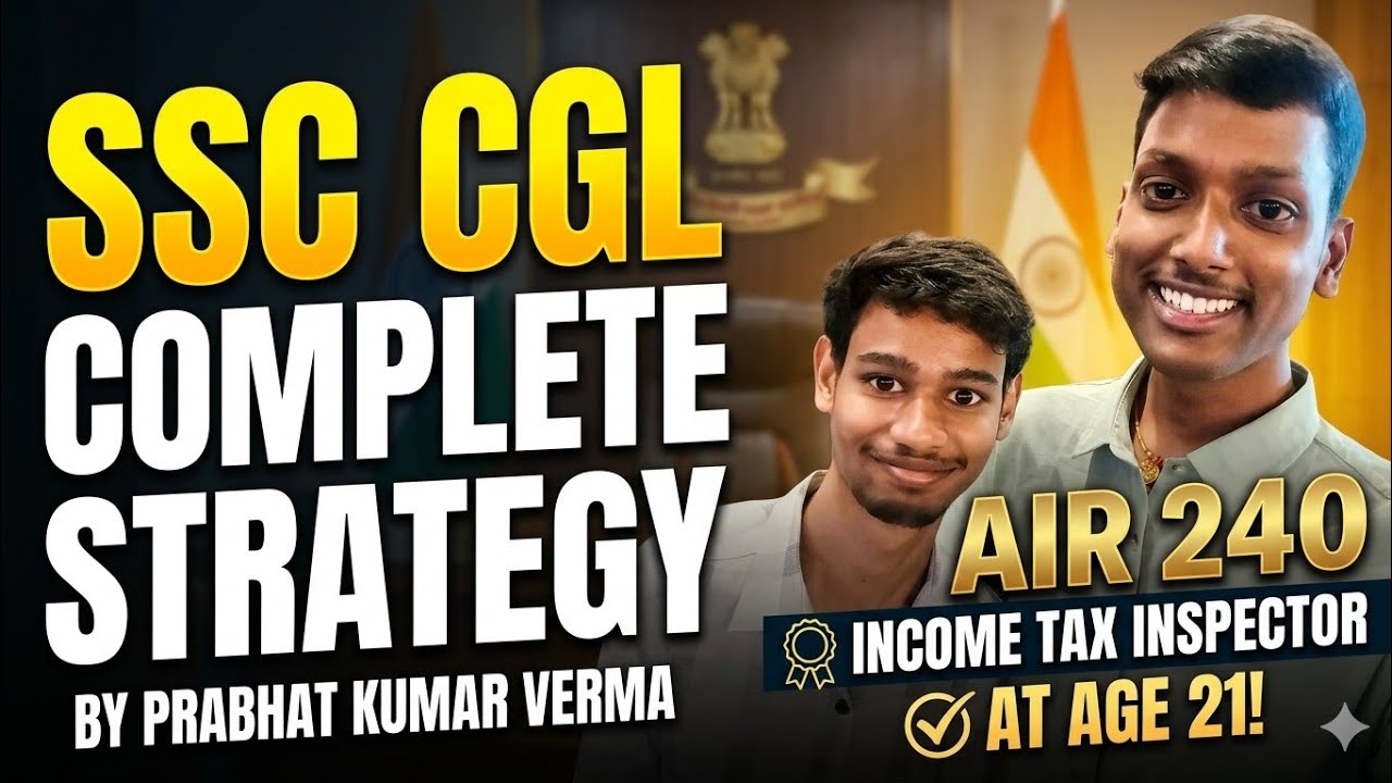 SSC CGL complete strategy by Prabhat Kumar verma Income Tax inspector Rank 240