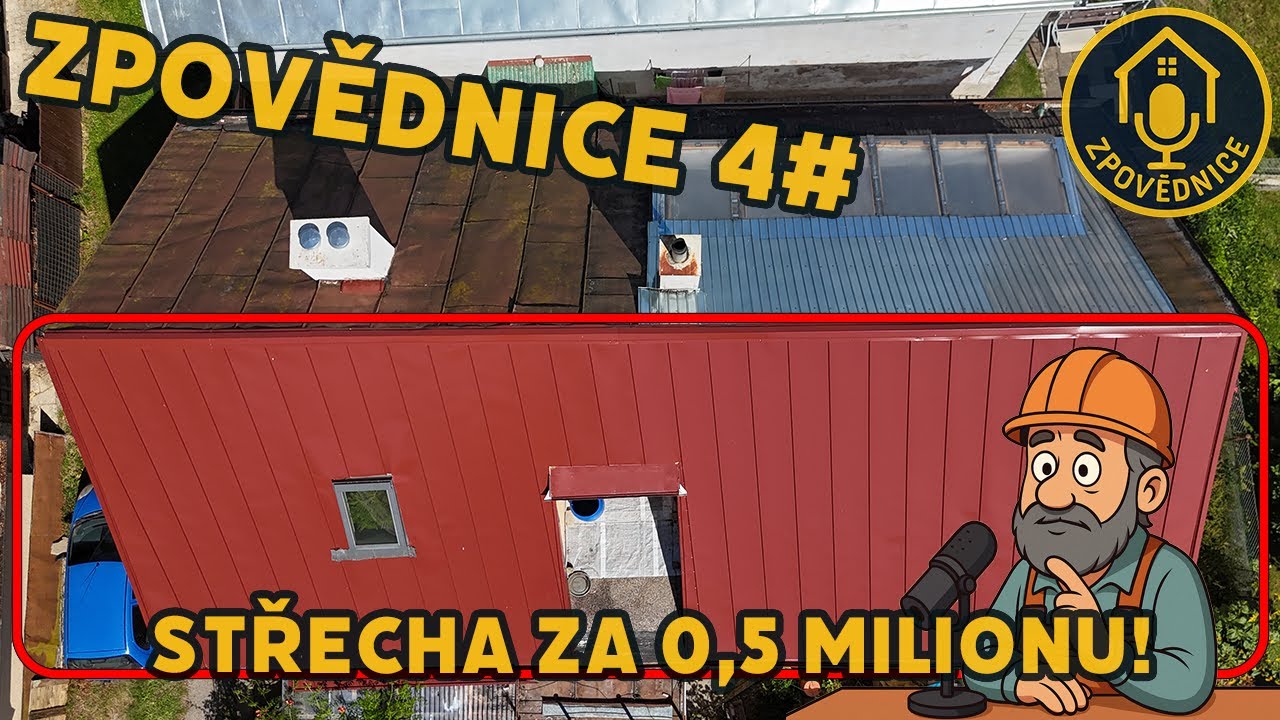 Zpovědnice #4 – První velké video roku | Střecha za půl milionu a nátlak až do banky