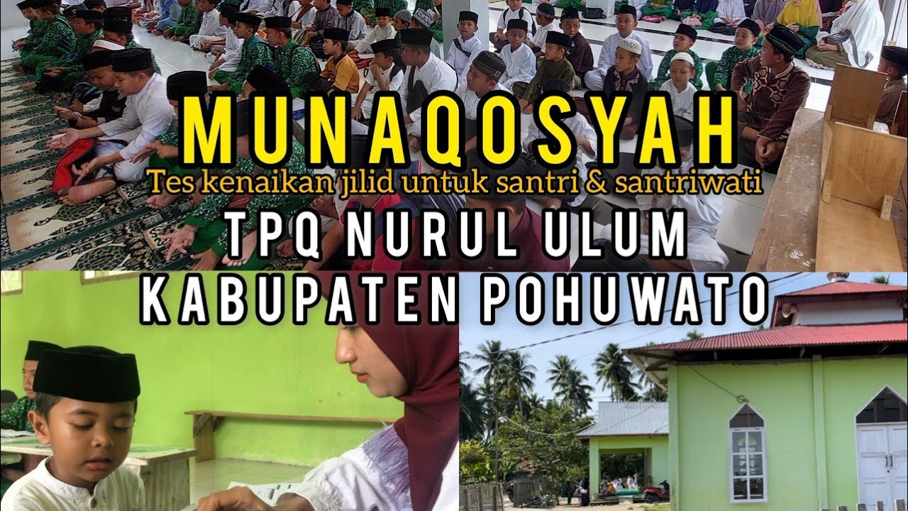 TES KENAIKAN JILID TPQ NURUL ULUM KABUPATEN POHUWATO. MUNAQOSYAH TILAWATI