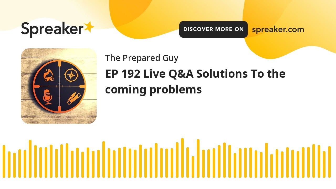 EP 192 Live Q&A Solutions To the coming problems