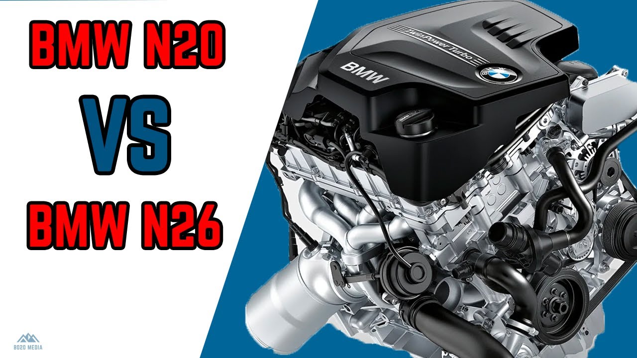 BMW N20 vs N26: What is the Difference?