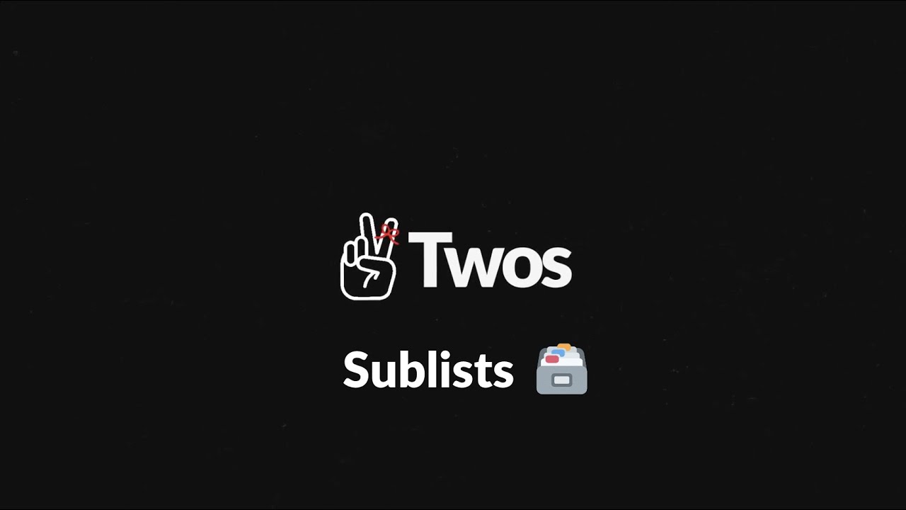 How Twos: Use sublists 🗂️