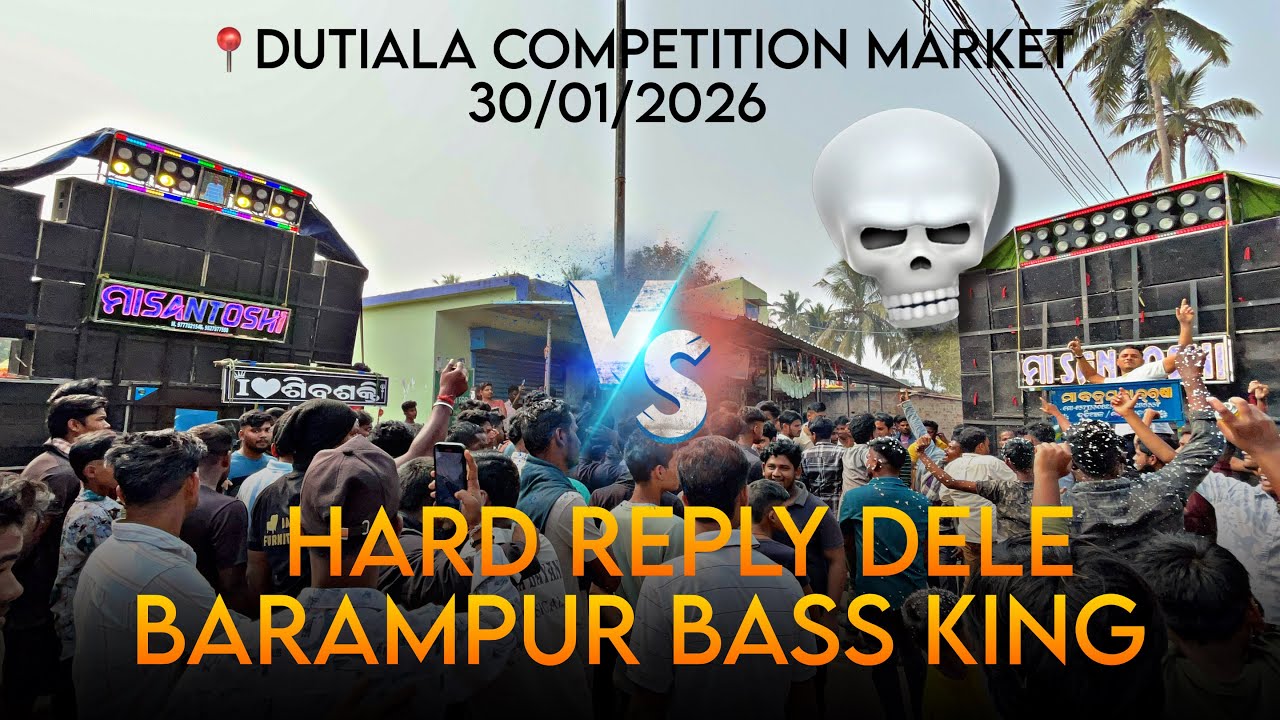 HARD REPLY DELE BARAMPUR MAA SANTOSHI heavy competition in 📍dutiala 