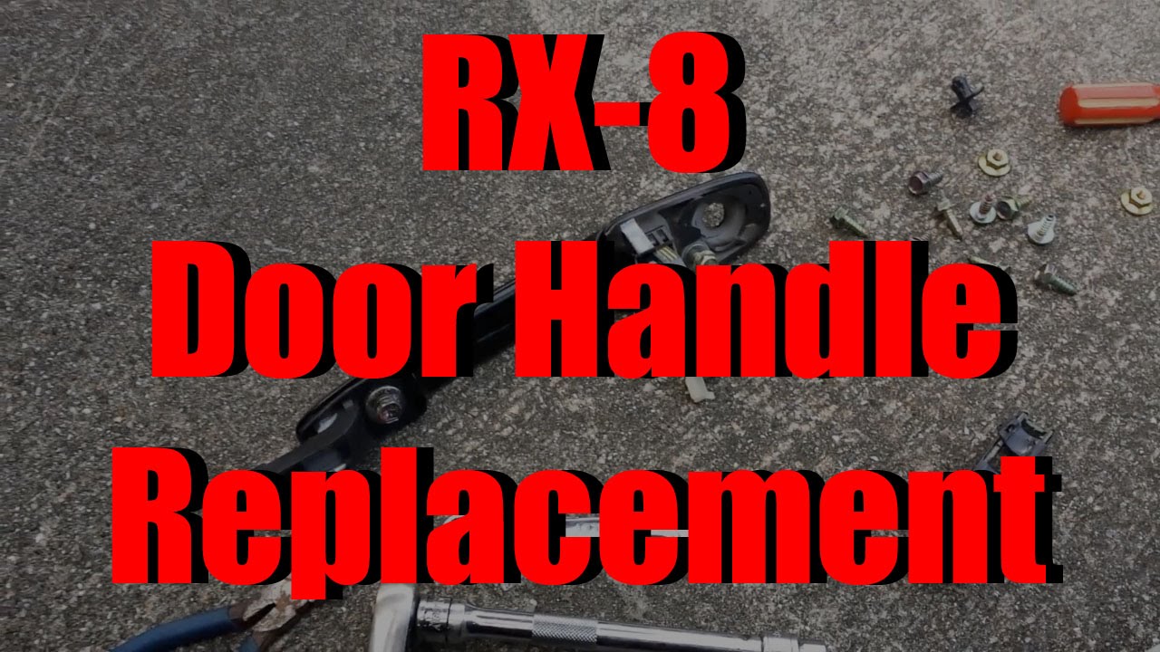 Mazda RX-8 Exterior Door Handle Replacement | How To