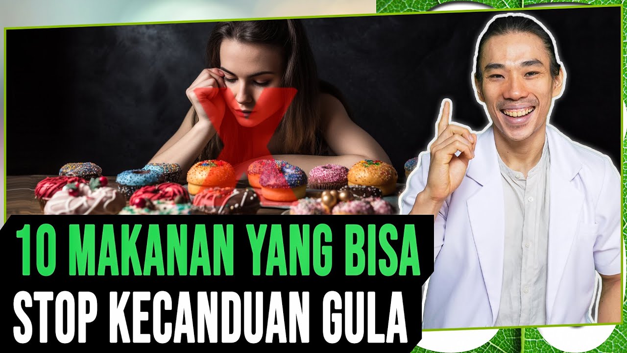 10 MAKANAN YANG BISA STOP KECANDUAN GULA