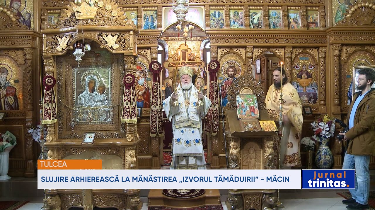 Slujire arhierească la Mănăstirea „Izvorul Tămăduirii” - Măcin, județul Tulcea