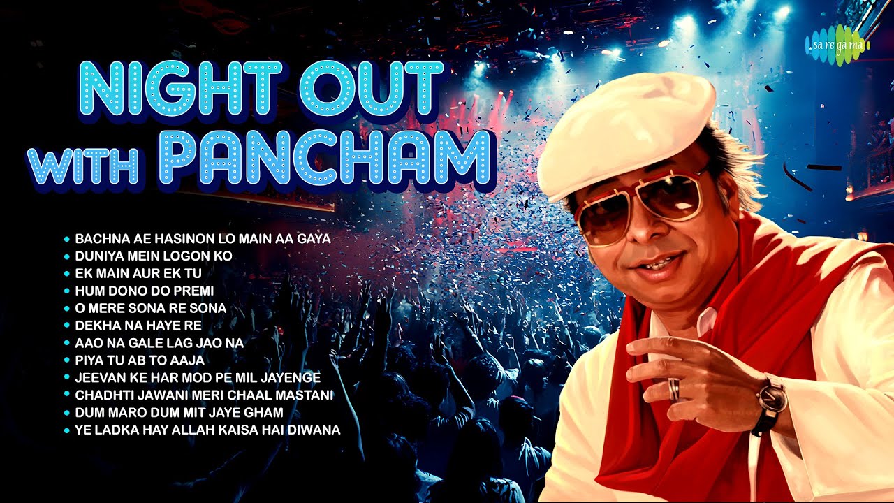 Night Out With Pancham Da | Bachna Ae Hasinon Lo Main Aa Gaya | Duniya Mein Logon Ko | Old Songs