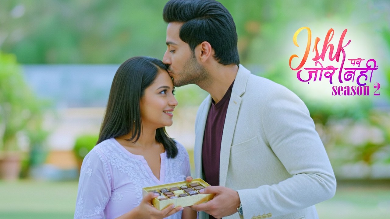 Ishk Par Zor Nahi 2 | New Episode | Ishk Par Zor Nahi Season 2 | Romantic Love Story