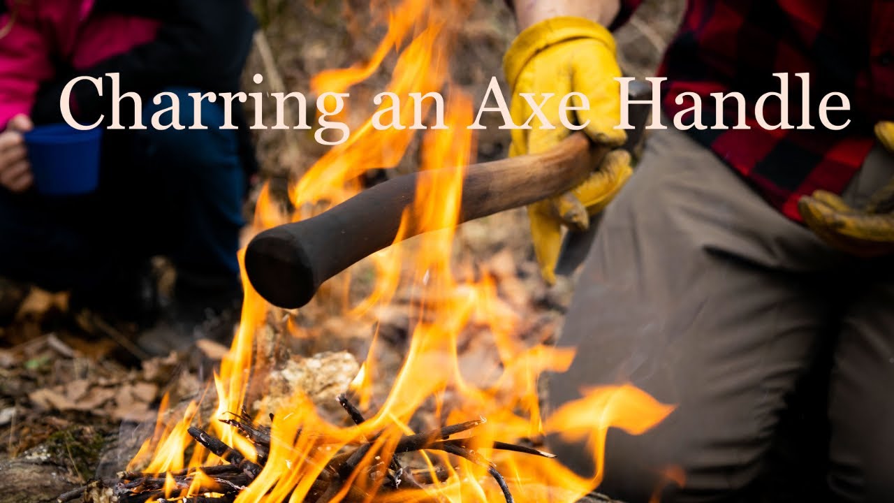 Charring an Axe Handle