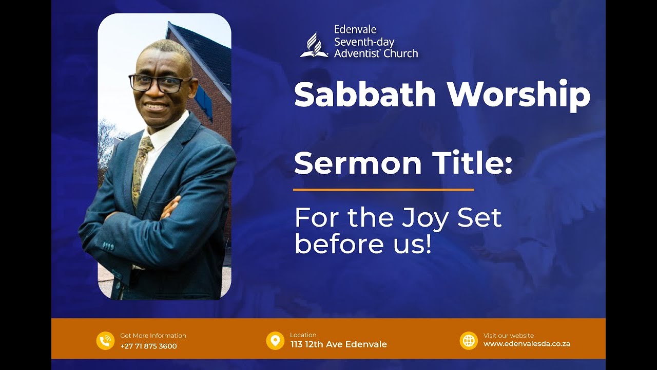 Edenvale SDA Church | FOR THE JOY SET BEFORE US! | Pastor Trevor Fikoloma 31 Jan 2026