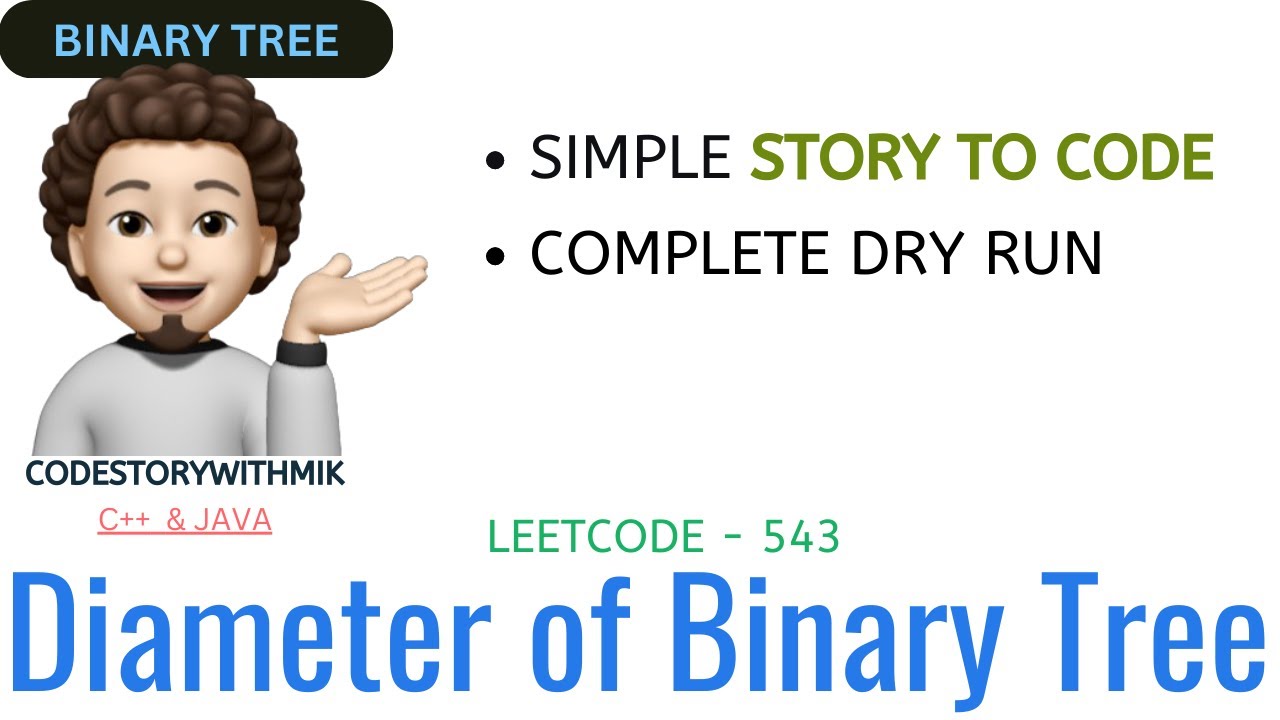 Diameter of Binary Tree | Simple Story | Amazon | Leetcode 543