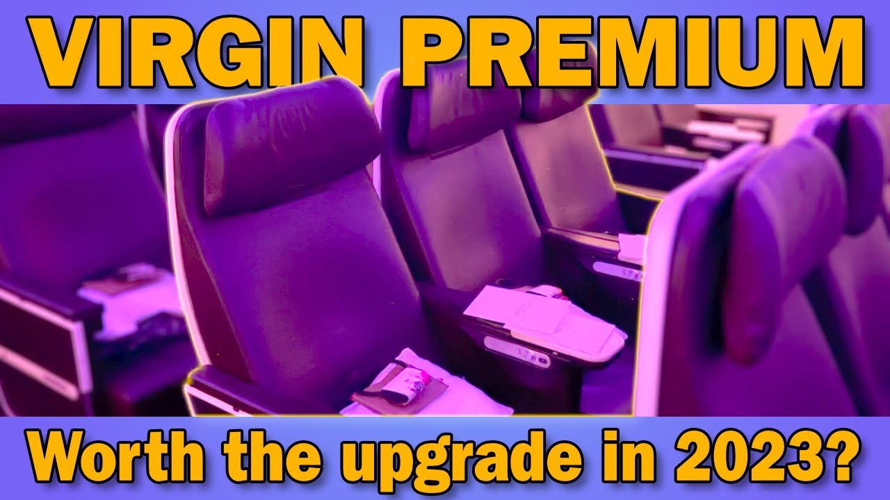 Virgin Atlantic Premium Economy - worth the upgrade in 2023?