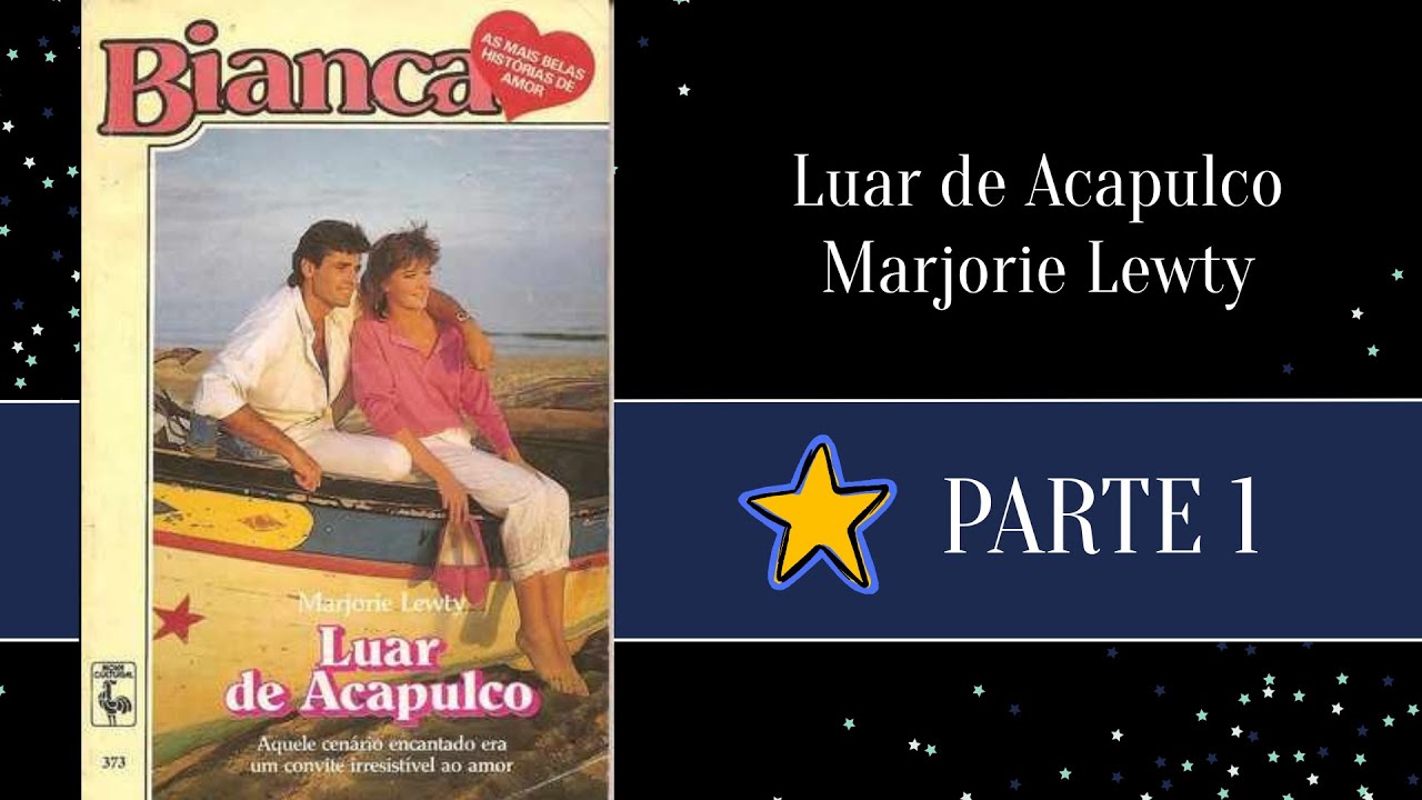 Livro Luar de Acapulco - Marjorie Lewty - Parte 1