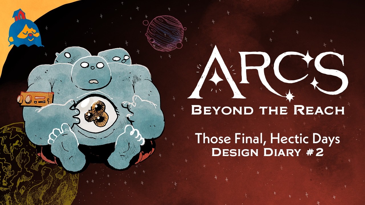Those Final, Hectic Days - Arcs Beyond the Reach Diary #2