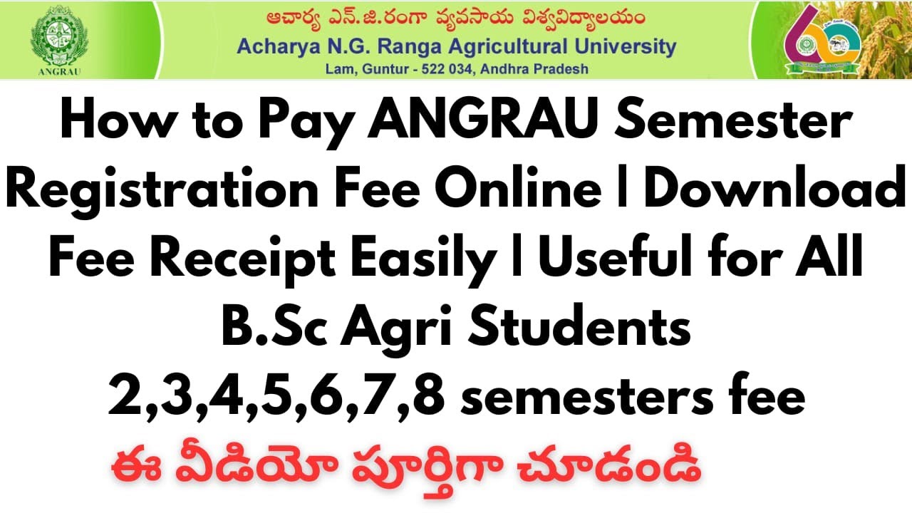 How to Pay ANGRAU Semester Registration Fee Online|Download Fee Receipt Easily |All B.Sc Agri batche