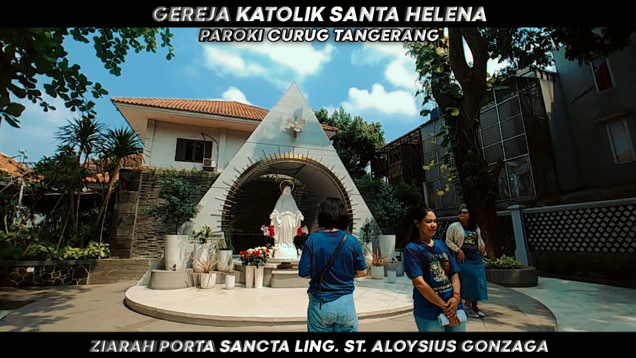 PORTA SANCTA GEREJA SANTA HELENA PAROKI CURUG  ||  Ling. St. Aloysius Gonzaga  || Cinematic Video