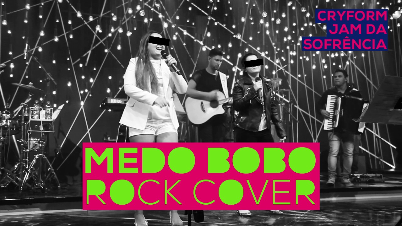 Medo Bobo (Maiara e Maraisa) - Cryform ROCK COVER