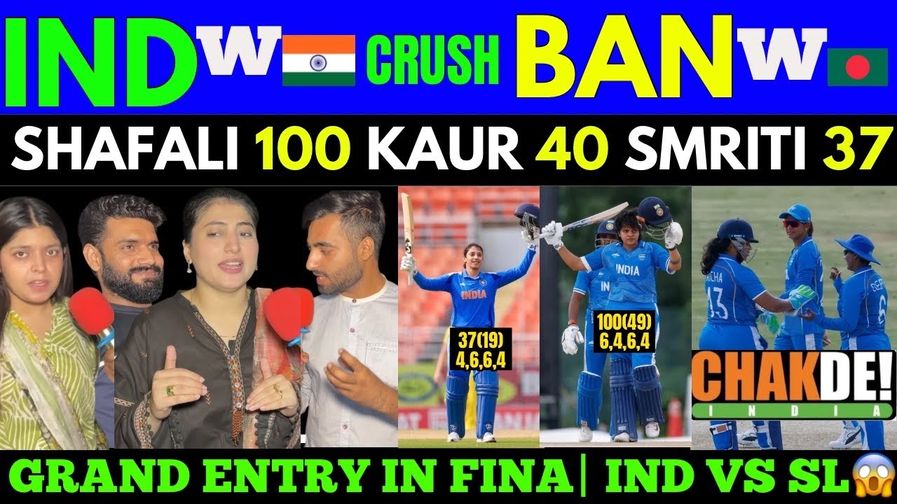 IND-W🇮🇳 Beat BAN-W🇧🇩 By 40 Runs🥵 Grand Entry In Final🥳Shafali 100, Depti 3wkt😱| Pak Public Reaction