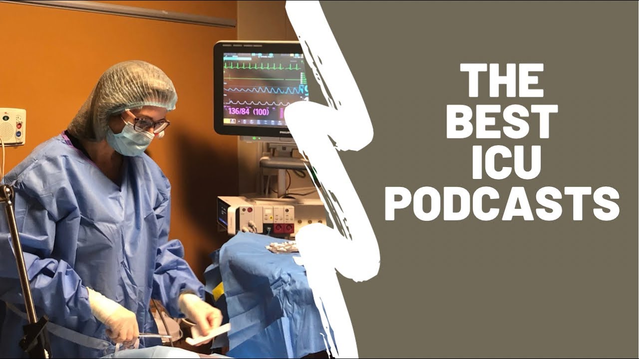 The Best ICU Podcasts