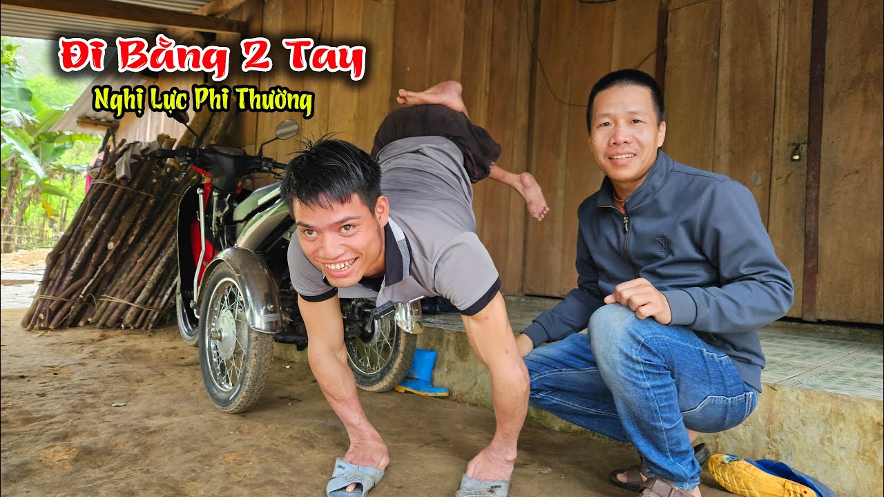 Bác sĩ Thái phục sát đất nghị lực Phi Thường của Em Quyên, chàng trai trẻ nghị lực đi bằng 2 tay
