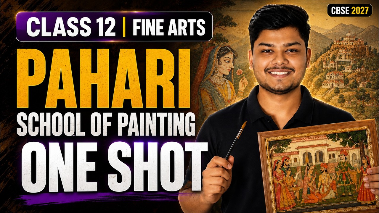 Pahari School of Painting | Class 12 Fine Arts Chapter 2 | CBSE Boards 2027 | One Shot 🔥