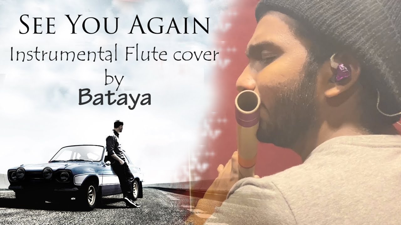 See You Again | Wiz Khalifa ft.Charlie Puth | Melodious Flute Cover by Bataya | Paul Walker Tribute