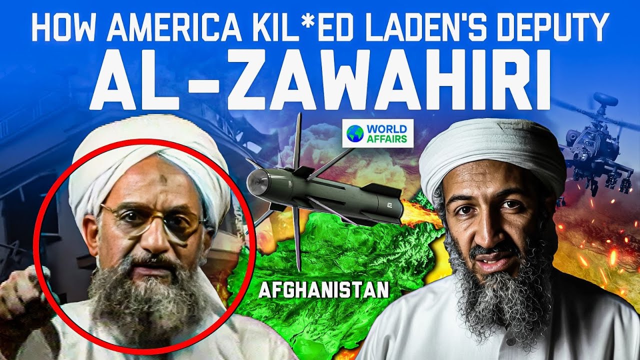 The Hunt for Osama Bin Laden's Deputy is Over: How America Eliminated Al-Zawahiri | World Affairs