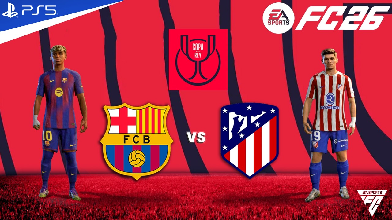 FC 26 - Barcelona vs Atletico Madrid Copa Del Rey Semi Final 2nd Leg - Authentic Gameplay | PS5™ 4K