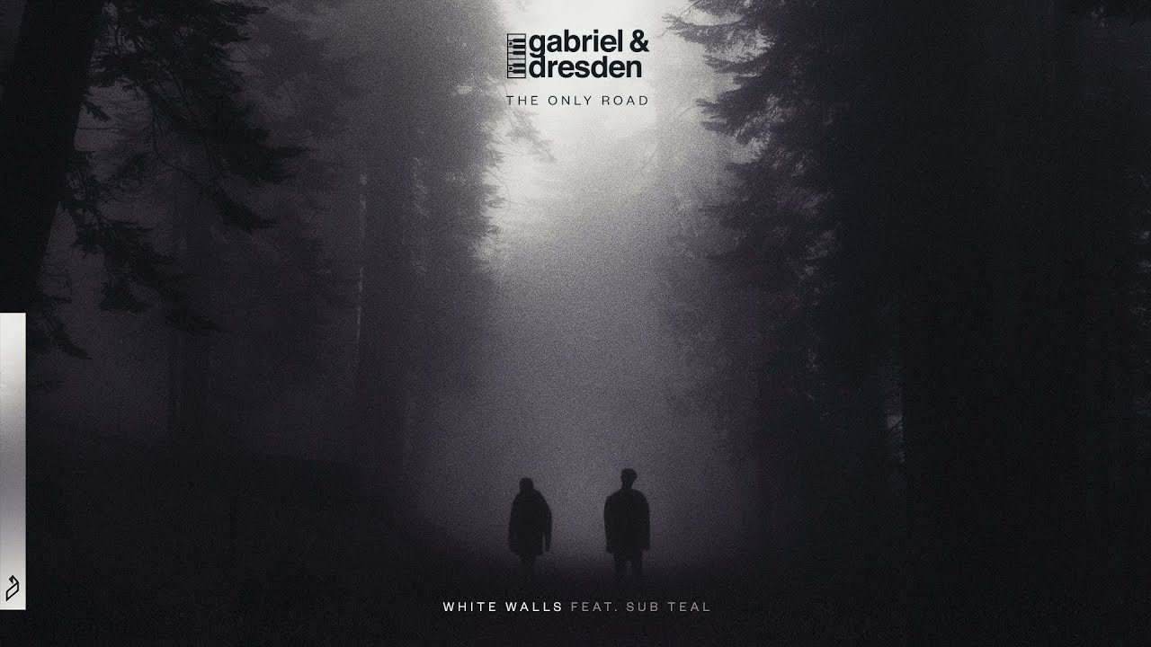 Gabriel & Dresden feat. Sub Teal - White Walls