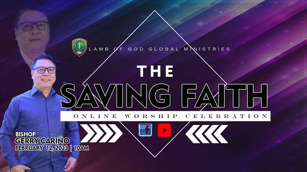 ONLINE WORSHIP CELEBRATION | THE SAVING FAITH | BISHOP GERRY CARIÑO