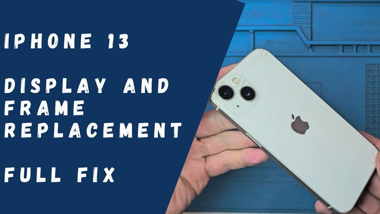 iPhone 13 - Display and Frame Replacement (FULL FIX)