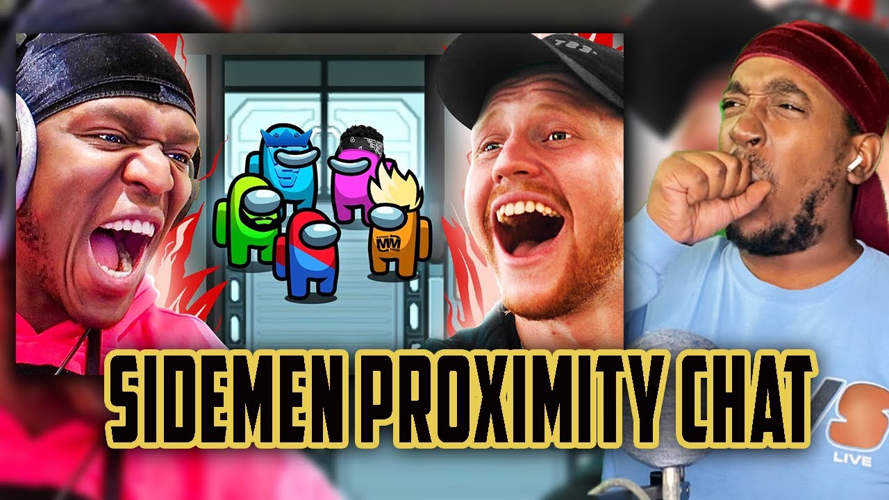 Reaction To SIDEMEN CHAOTIC TROLLING IN AMONG US PROXIMITY