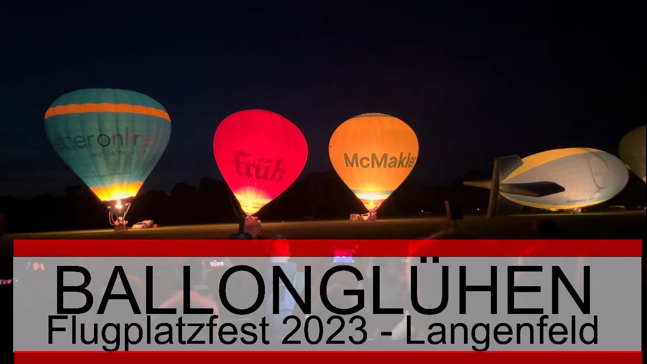 Ballonglühen beim Flugplatzfest Langenfeld 2023