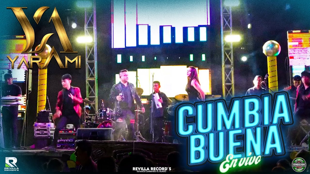 CUMBIA BUENA  YARAMI   VIDEO EN VIVO