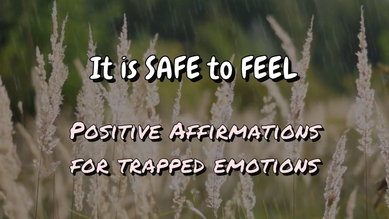 It is SAFE for me to FEEL | Positive Affirmations