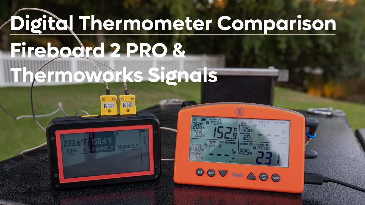 Fireboard 2 Pro & Thermoworks Signals Digital Thermometer Comparison | What Makes Them Different?