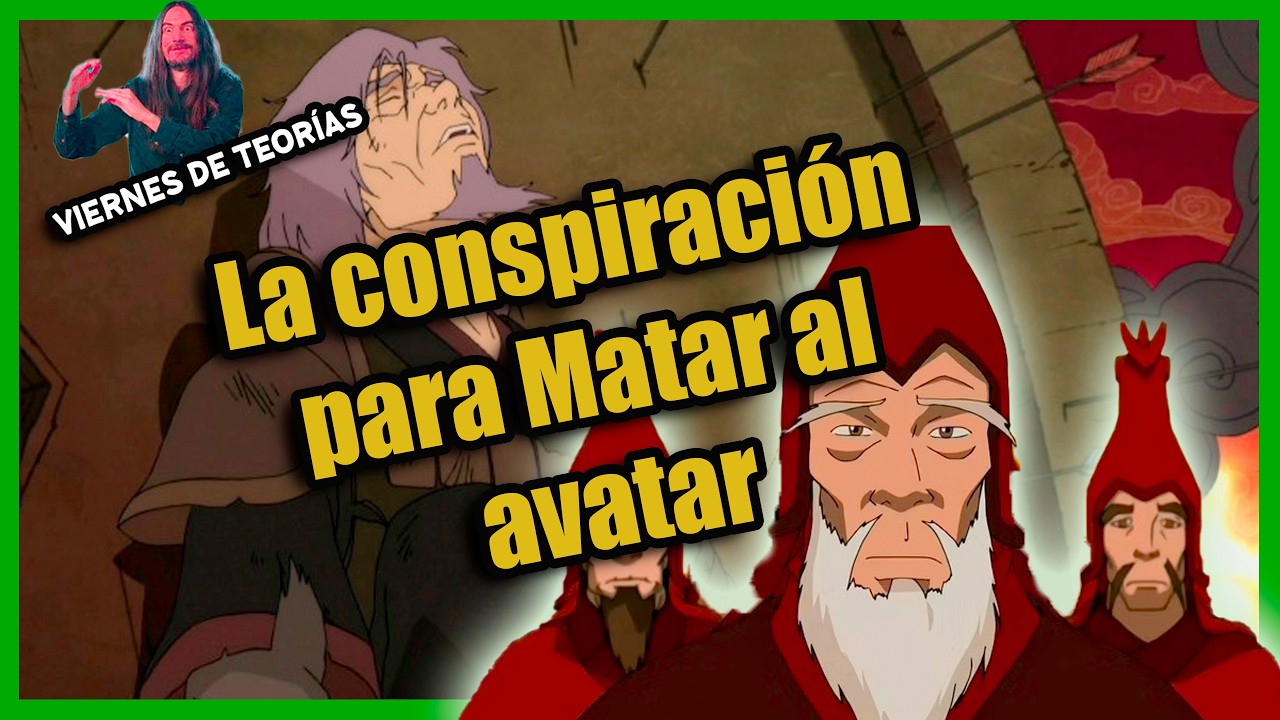 La conspiración para matar al avatar - Viernes de teorías