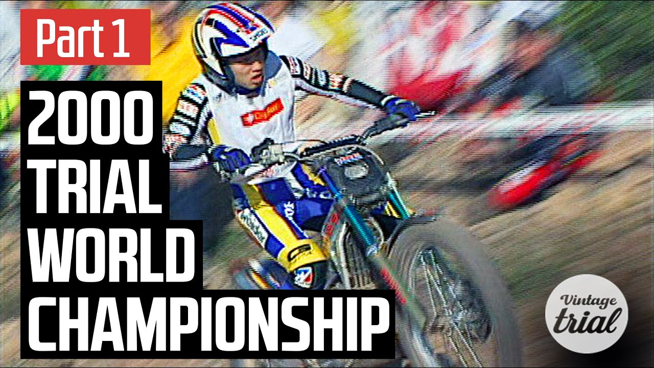 2000 TRIAL WORLD CHAMPIONSHIP (Part 1)