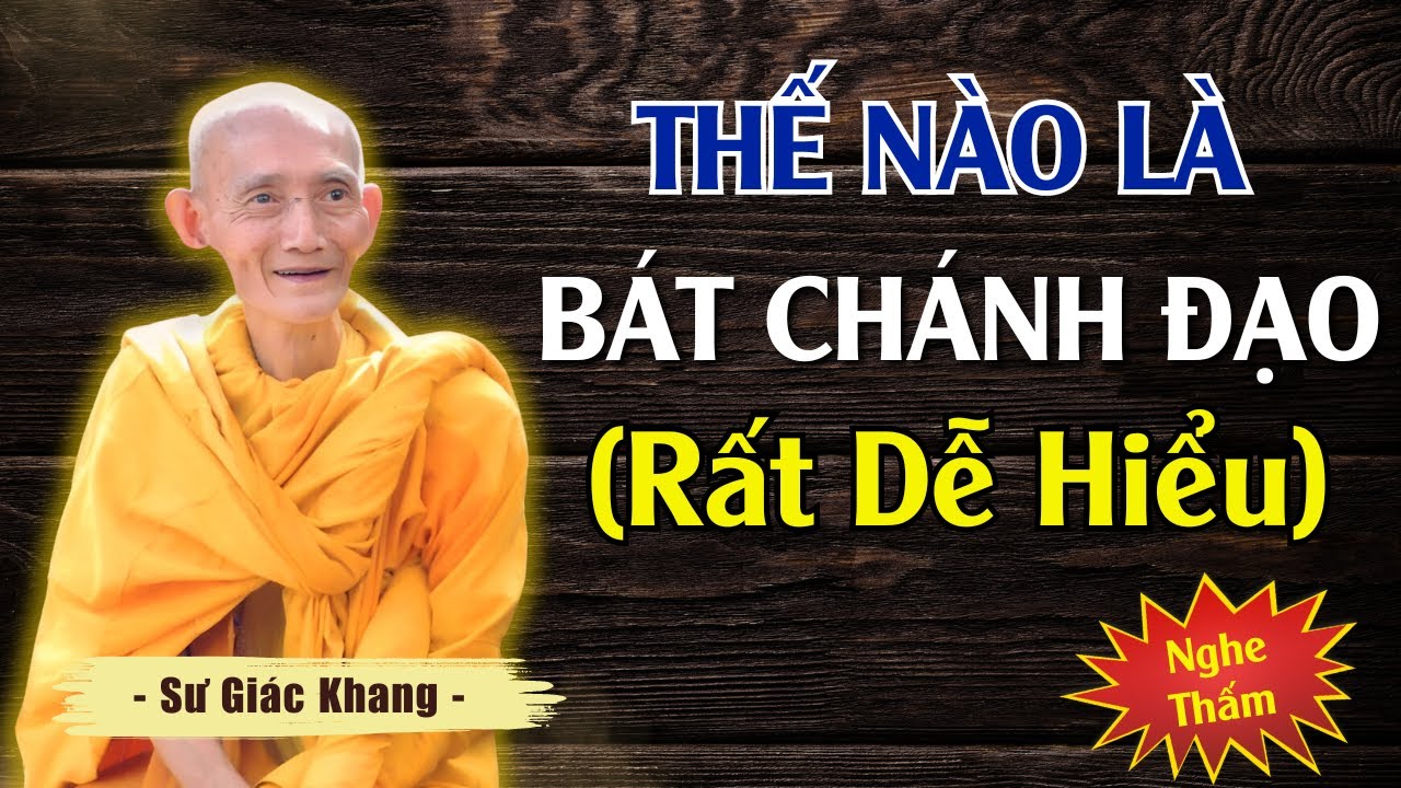 Đ&Aacute;NG SUY NGẪM! Thầy Giảng B&Aacute;T CH&Aacute;NH ĐẠO Rất Dễ Hiểu...N&ecirc;n Nghe 1 Lần | Thầy Th&iacute;ch Gi&aacute;c Khang